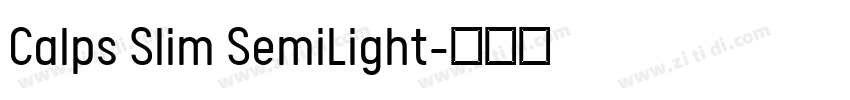 Calps Slim SemiLight字体转换